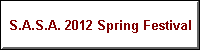 S.A.S.A. 2012 Spring Festival